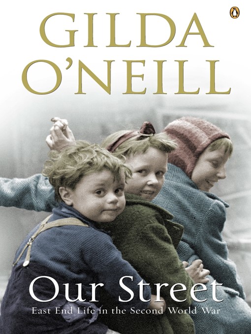 Title details for Our Street by Gilda O'Neill - Available